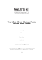 Towards Data Efficient, Reliable and Flexible 3D Digital Human Modeling